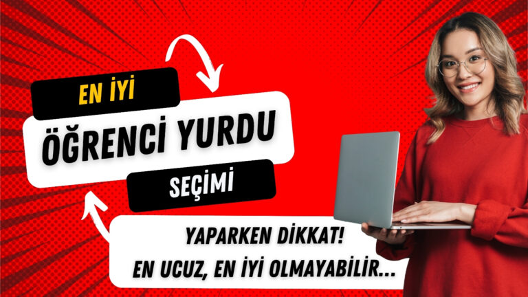 En iyi kız öğrenci yurdu seçimini yaparken dikkat! En ucuz, en iyi olmayabilir…