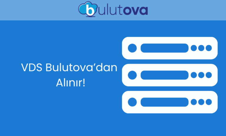 VDS Satın Al: Bulutova ile Üstün Performans ve Güvenilir Sunucu Hizmetleri