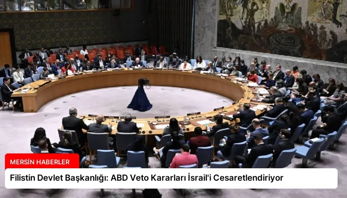 Filistin Devlet Başkanlığı: ABD Veto Kararları İsrail’i Cesaretlendiriyor
