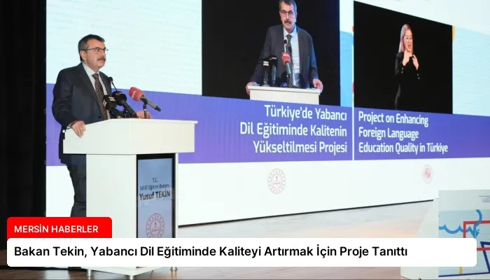 Bakan Tekin, Yabancı Dil Eğitiminde Kaliteyi Artırmak İçin Proje Tanıttı