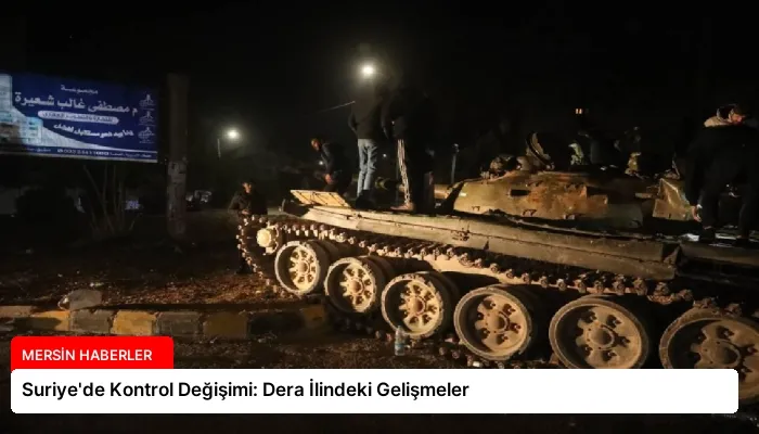 Suriye’de Kontrol Değişimi: Dera İlindeki Gelişmeler