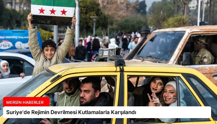 Suriye’de Rejimin Devrilmesi Kutlamalarla Karşılandı