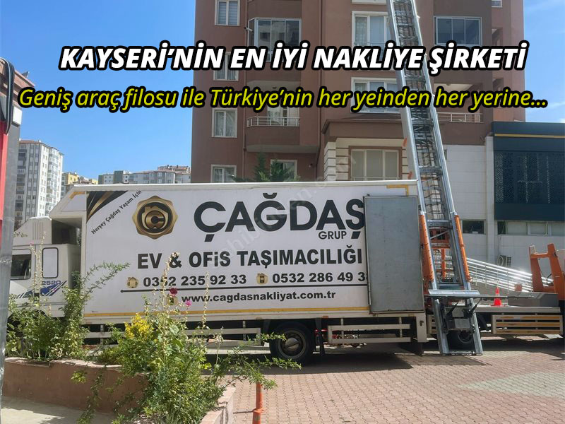 Kayseri’de Taşımanın Güvenli Adı: Çağdaş Nakliyat