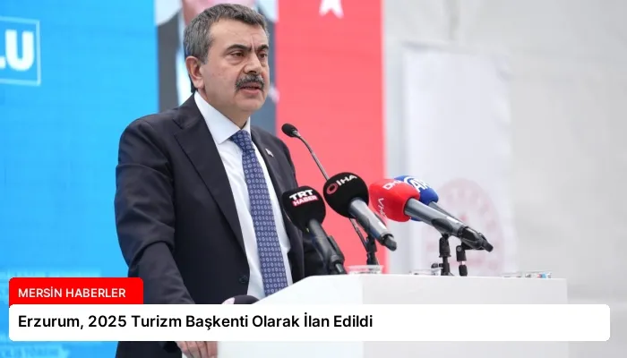 Erzurum, 2025 Turizm Başkenti Olarak İlan Edildi