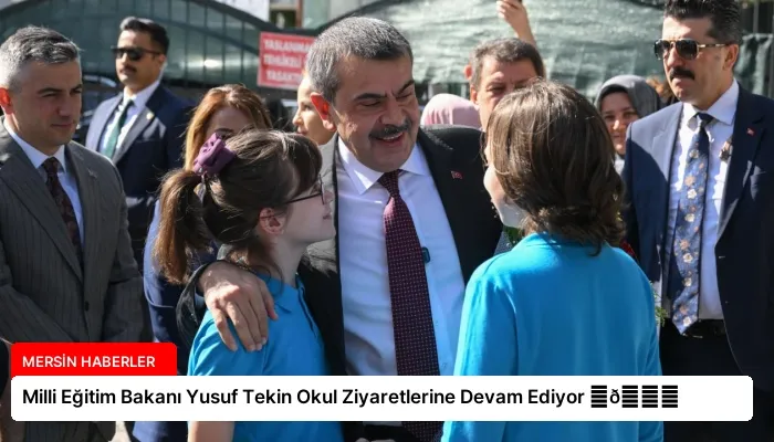 Milli Eğitim Bakanı Yusuf Tekin Okul Ziyaretlerine Devam Ediyor ⏬👇