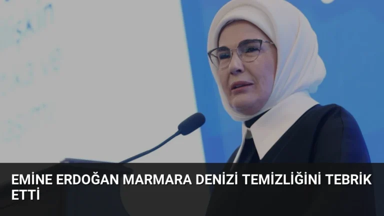 Emine Erdoğan Marmara Denizi Temizliğini Tebrik Etti