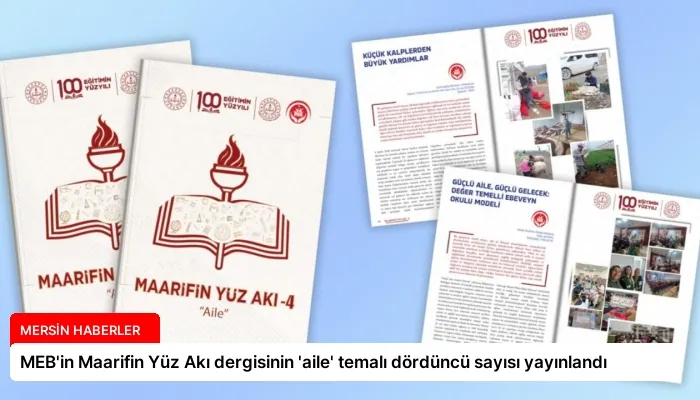 MEB’in Maarifin Yüz Akı dergisinin ‘aile’ temalı dördüncü sayısı yayınlandı