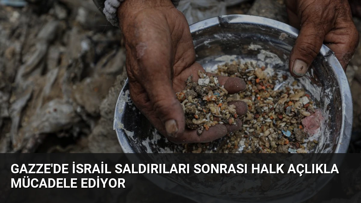 Gazze’de İsrail Saldırıları Sonrası Halk Açlıkla Mücadele Ediyor
