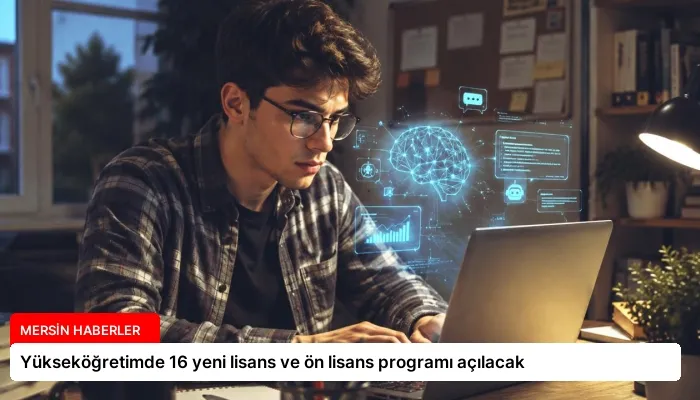 Yükseköğretimde 16 yeni lisans ve ön lisans programı açılacak