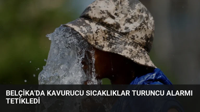 Belçika’da Kavurucu Sıcaklıklar Turuncu Alarmı Tetikledi