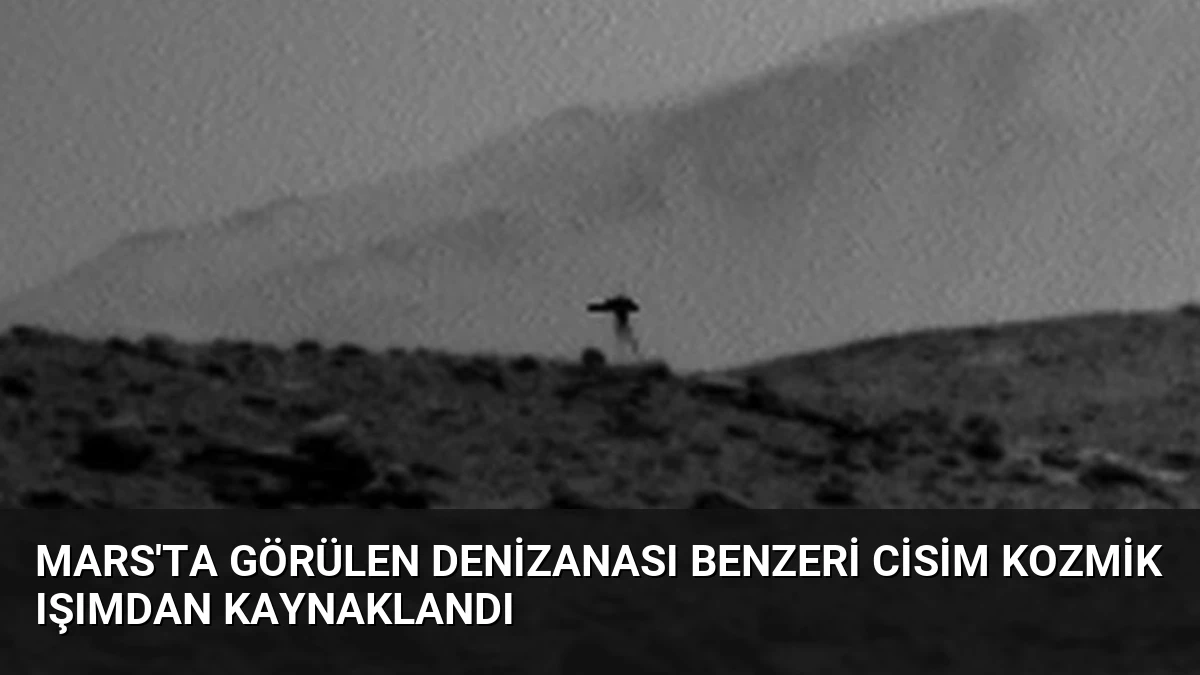 Mars’ta Görülen Denizanası Benzeri Cisim Kozmik Işımdan Kaynaklandı