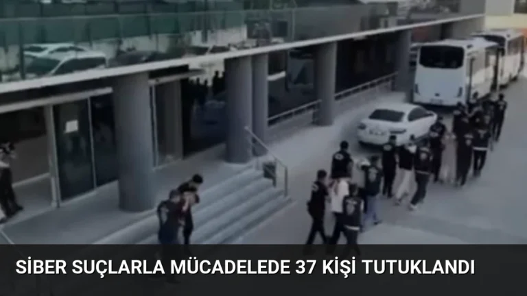 Siber Suçlarla Mücadelede 37 Kişi Tutuklandı