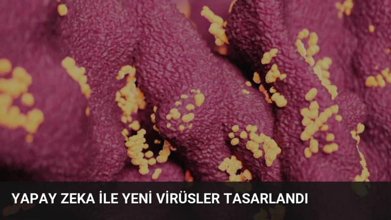 Yapay Zeka ile Yeni Virüsler Tasarlandı