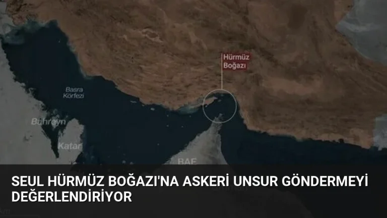 Seul Hürmüz Boğazı’na Askeri Unsur Göndermeyi Değerlendiriyor