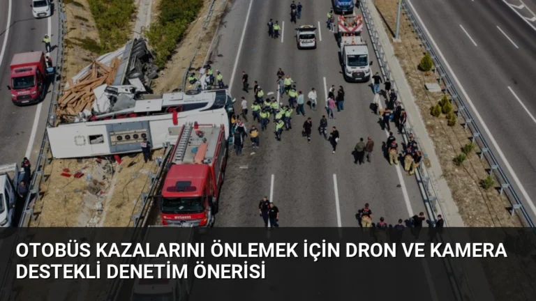 Otobüs Kazalarını Önlemek İçin Dron ve Kamera Destekli Denetim Önerisi