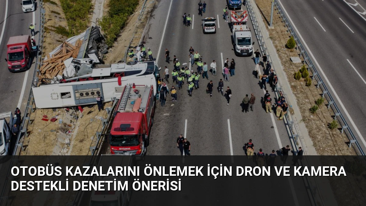 Otobüs Kazalarını Önlemek İçin Dron ve Kamera Destekli Denetim Önerisi